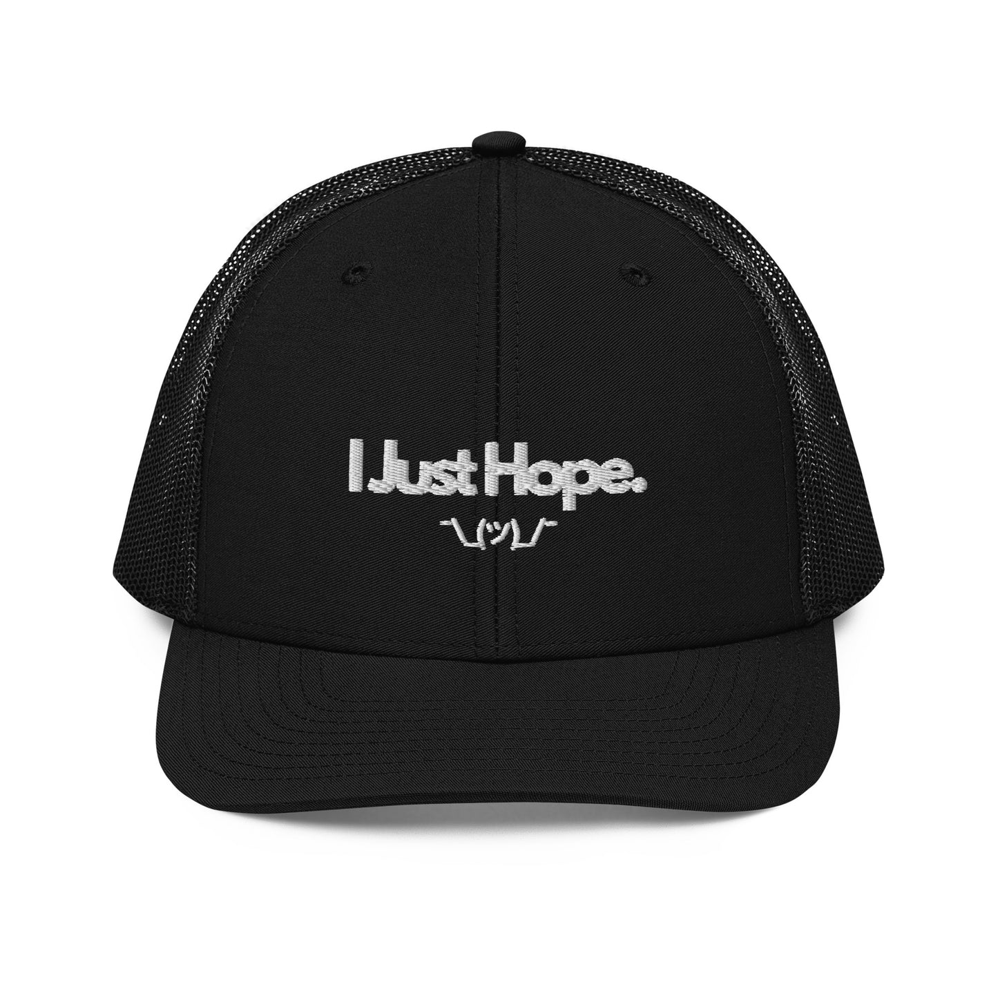 I Just Hope Trucker Cap