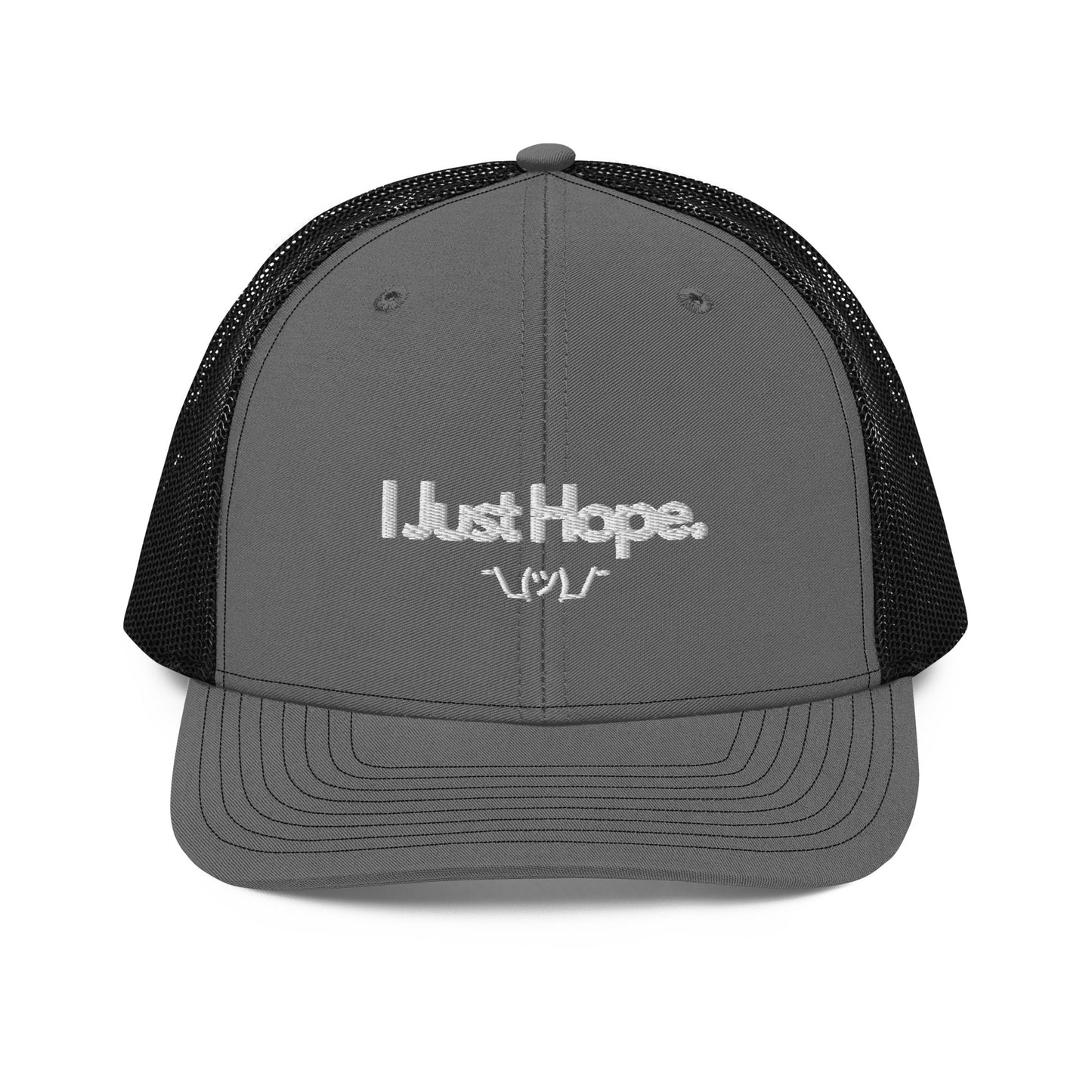 I Just Hope Trucker Cap