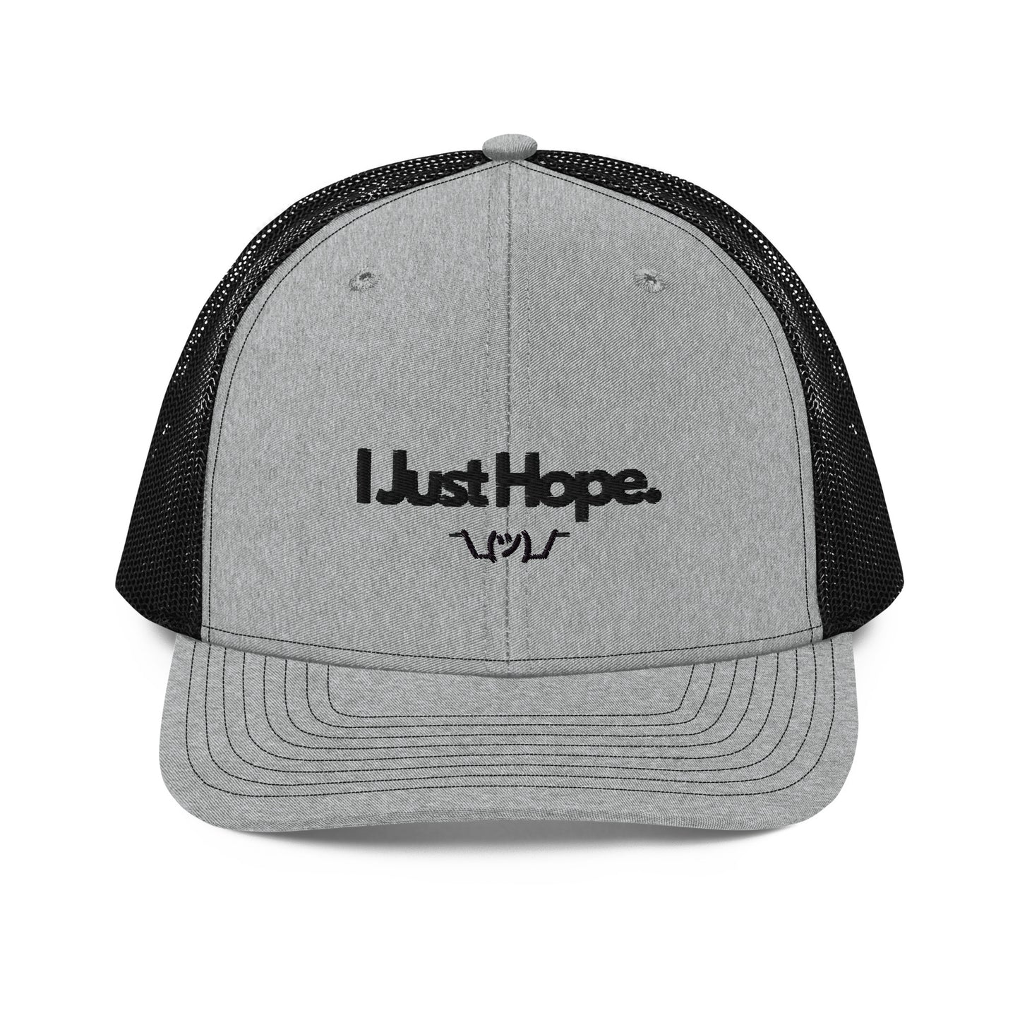 I Just Hope Trucker Cap